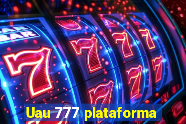 Uau 777 plataforma